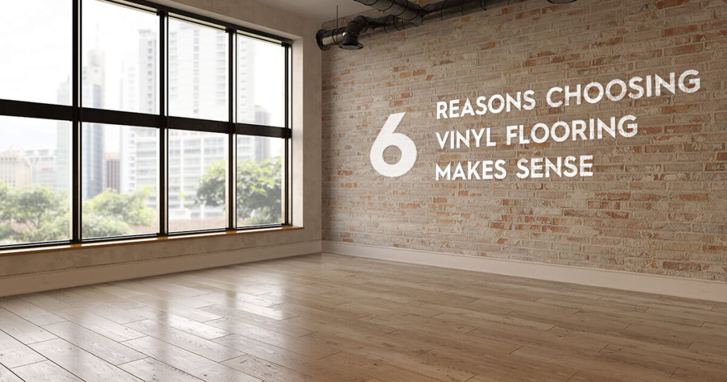 6 Reasons Vinyl Flooring Makes Sense