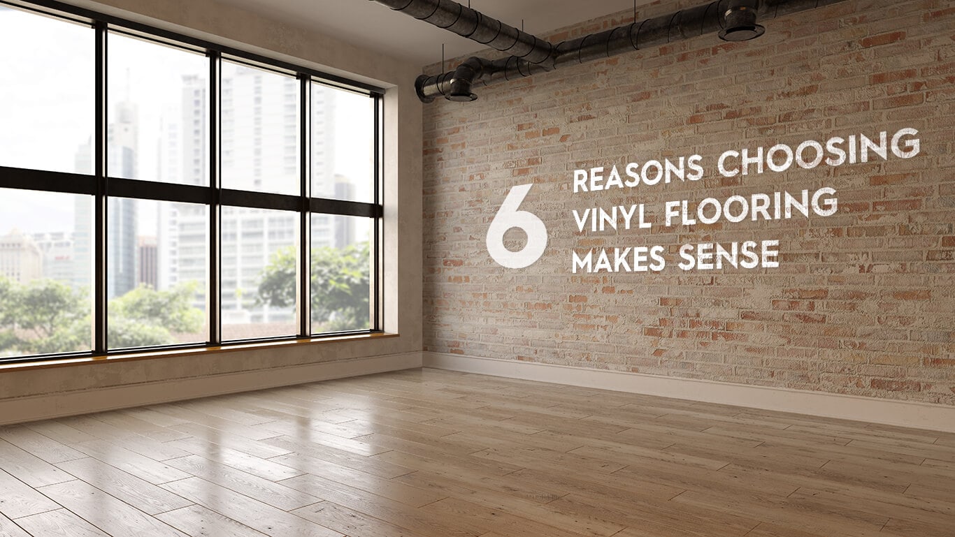 6 Reasons Vinyl Flooring Makes Sense