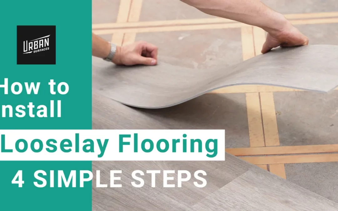 How to Install LooseLay Flooring In 4 Simple Steps