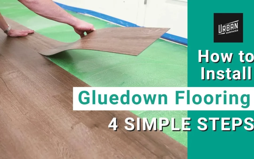 How to Install GlueDown Flooring In 4 Simple Steps