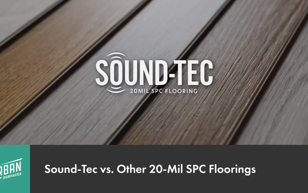 Sound-Tec vs. Other 20mil SPC Floorings
