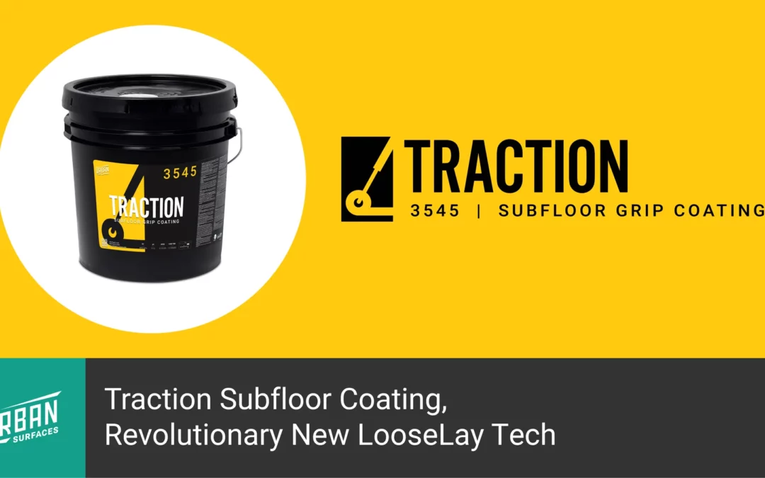 Traction Subfloor Coating, Revolutionary New Looselay Technology