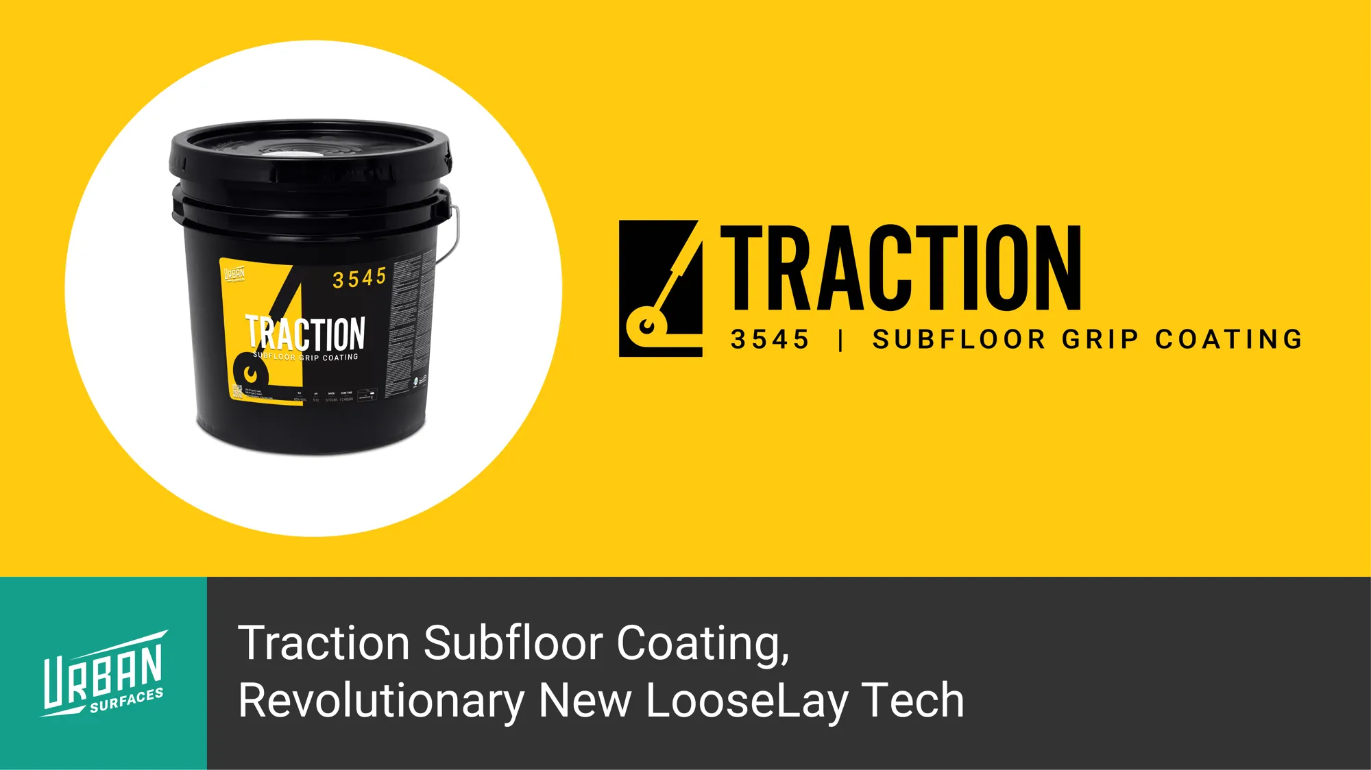 Bucket of Traction Subfloor Grip Coating product by Urban Surfaces. Title: Traction Subfloor Coating, Revolutionary New LooseLay Tech.