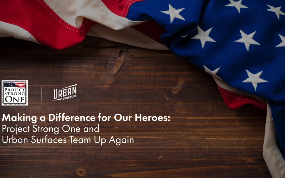 Making a Difference for Our Heroes: Project Strong One and Urban Surfaces Team Up Again