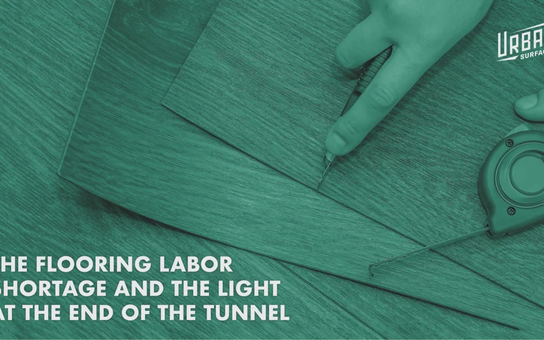The Flooring Labor Shortage and the Light at the End of the Tunnel