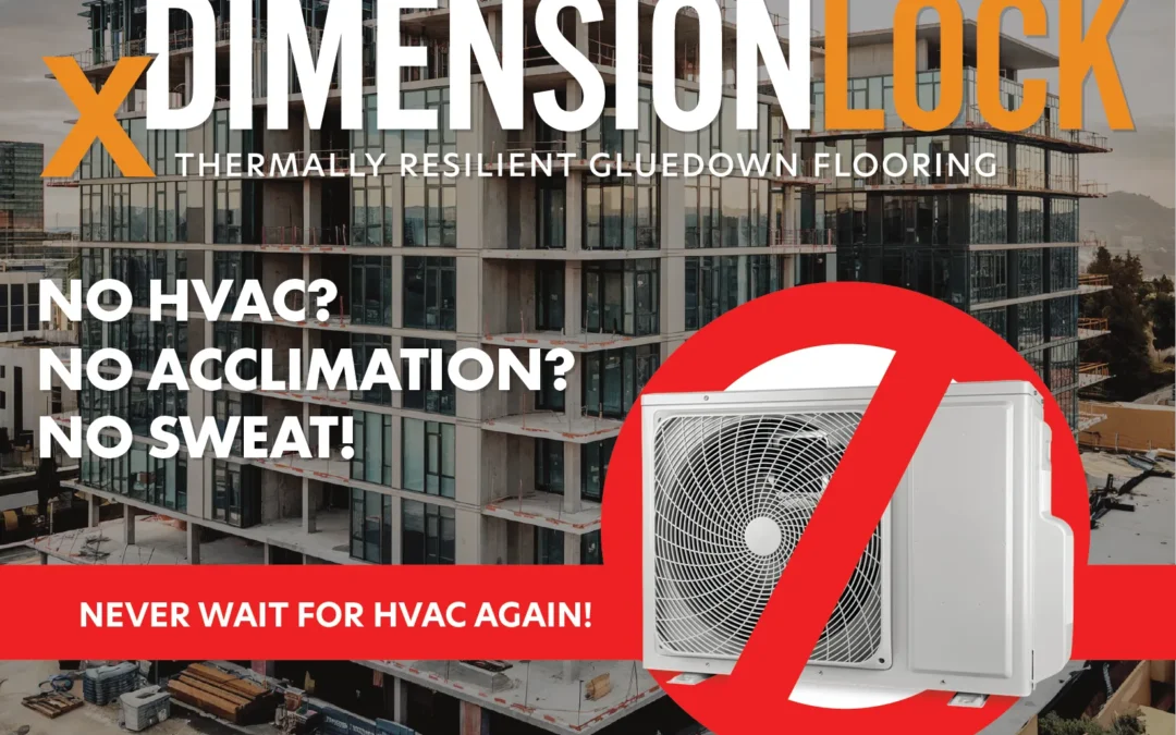 No HVAC? No Acclimation? No Sweat: Why Builders Are Turning to DXL Technology